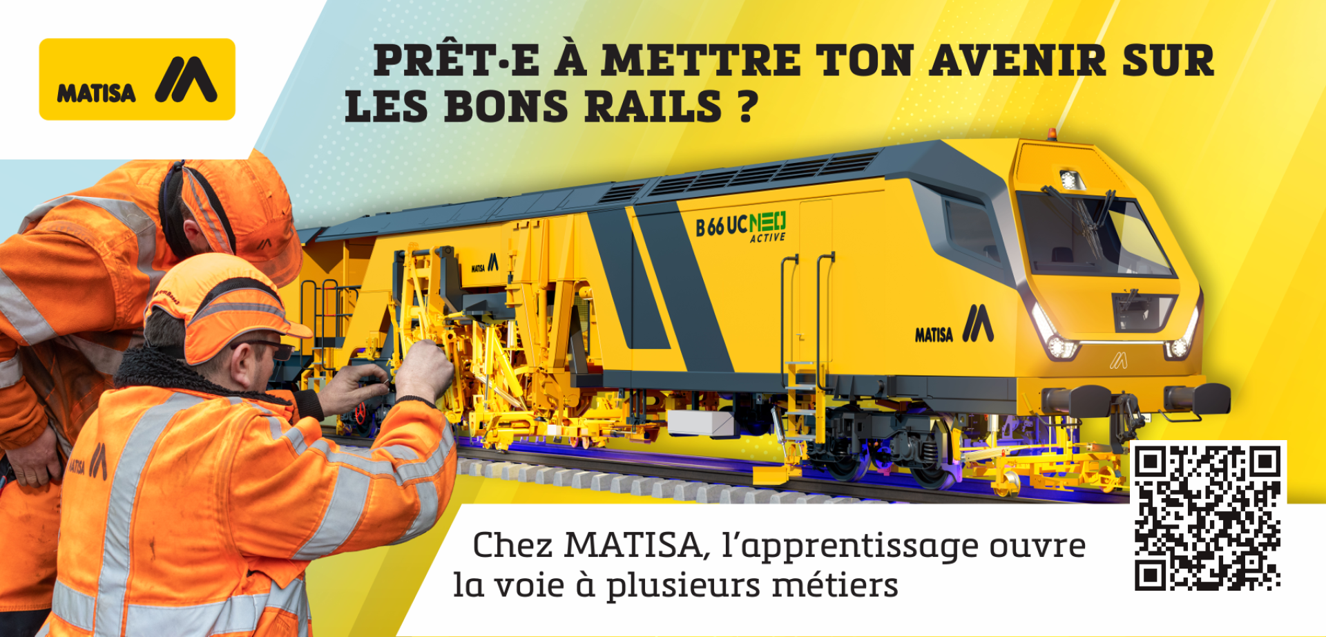 Deux ouvriers en uniforme orange inspectent des machines à côté d'une machine ferroviaire MATISA moderne de couleur jaune. Un texte en français invite les gens à construire leur avenir grâce à l'apprentissage chez MATISA. Un code QR est visible à droite.