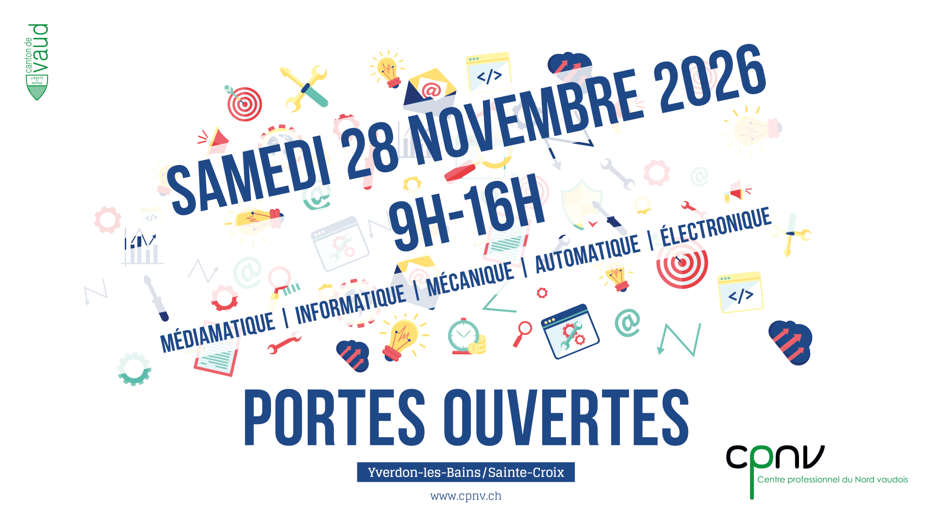 Affiche de la journée portes ouvertes du CPNV, indiquant la date de l'événement (samedi 28 novembre 2026), les horaires (de 9 h à 16 h) et les domaines concernés : médias, informatique, mécanique, automatisation, électronique. Elle comporte le logo du CPNV et le lieu : Yverdon-les-Bains/Sainte-Croix.